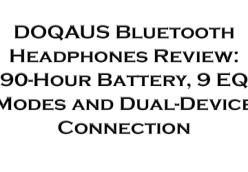 DOQAUS Bluetooth Headphones Review: 90-Hour Battery, 9 EQ Modes and Dual-Device Connection