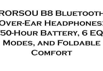 RORSOU B8 Bluetooth Over-Ear Headphones: 50-Hour Battery, 6 EQ Modes, and Foldable Comfort